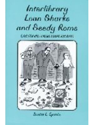 Interlibrary Loan Sharks and Seedy Roms Cartoons from Libraryland