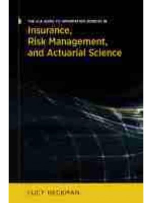 The ALA Guide to Information Sources in Insurance, Risk Management, and Actuarial Science