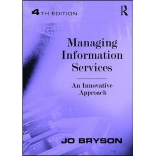 Managing Information Services An Innovative Approach