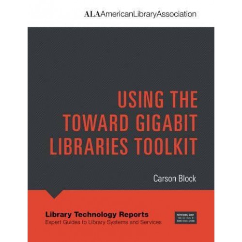 LTR 57(8) Using the Toward Gigabit Libraries Toolkit