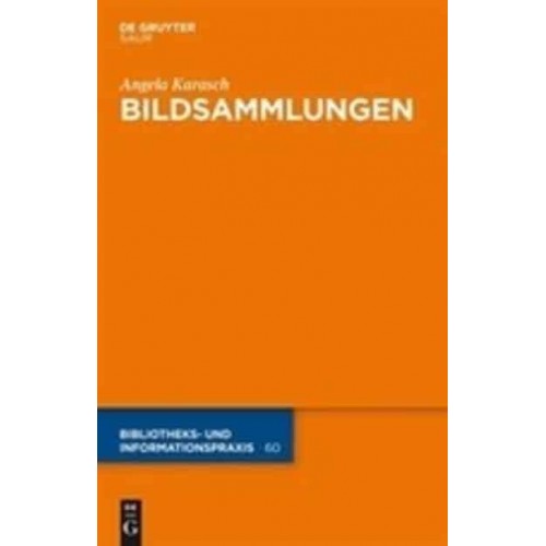 Bildsammlungen - Bibliotheks- Und Informationspraxis