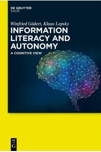 Information Literacy and Autonomy A Cognitive View