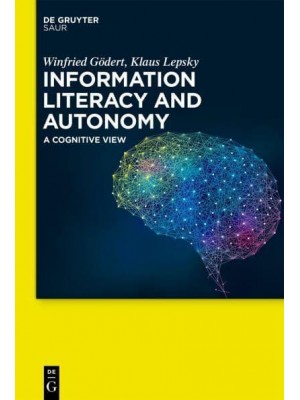 Information Literacy and Autonomy A Cognitive View