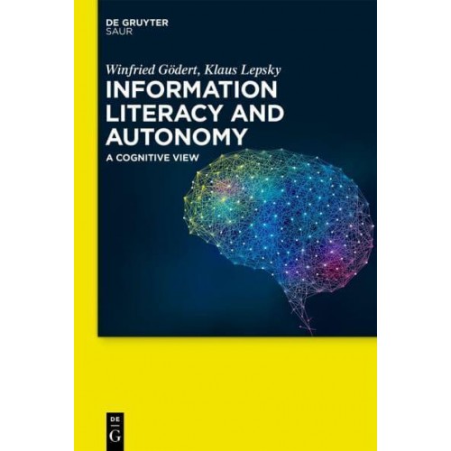 Information Literacy and Autonomy A Cognitive View