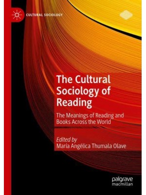 The Cultural Sociology of Reading The Meanings of Reading and Books Across the World - Cultural Sociology