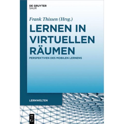 Lernen in Virtuellen Räumen Perspektiven Des Mobilen Lernens - Lernwelten