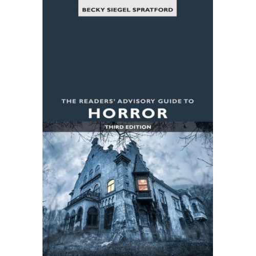 The Readers' Advisory Guide to Horror