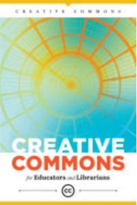 Creative Commons for Educators and Librarians