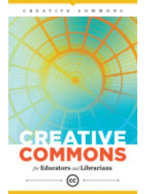 Creative Commons for Educators and Librarians