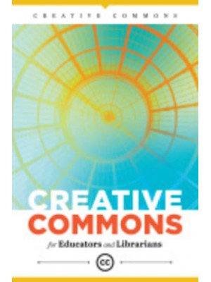 Creative Commons for Educators and Librarians