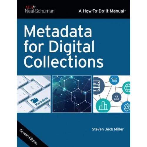 Metadata for Digital Collections - How-to-Do-It Manuals