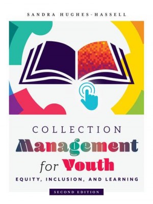 Collection Management for Youth Equity, Inclusion, and Learning