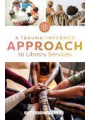 A Trauma-Informed Approach to Library Services