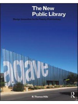The New Public Library Design Innovation for the Twenty-First Century