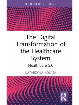 The Digital Transformation of the Healthcare System Healthcare 5.0