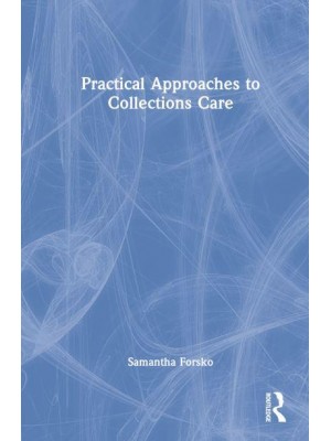 Practical Approaches to Collections Care