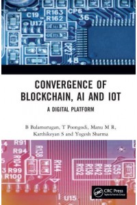 Convergence of Blockchain, AI and IoT A Digital Platform