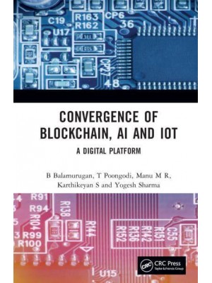 Convergence of Blockchain, AI and IoT A Digital Platform