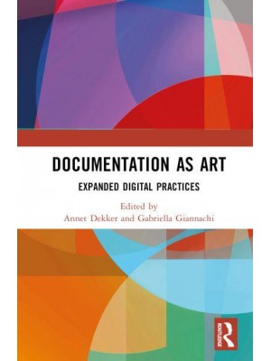 Documentation as Art Expanded Digital Practices