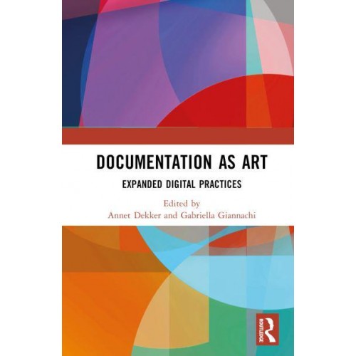 Documentation as Art Expanded Digital Practices