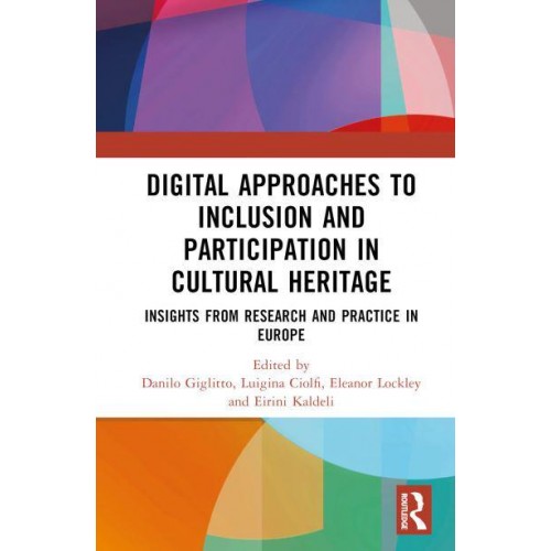 Digital Approaches to Inclusion and Participation in Cultural Heritage Insights from Research and Practice in Europe