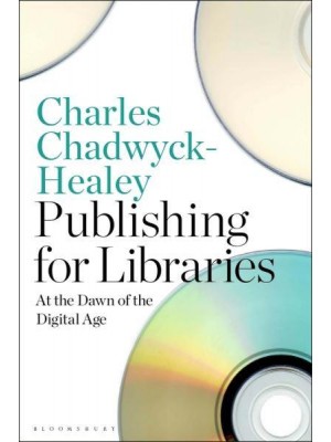 Publishing for Libraries At the Dawn of the Digital Age