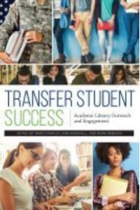 Transfer Student Success Academic Library Outreach and Engagement