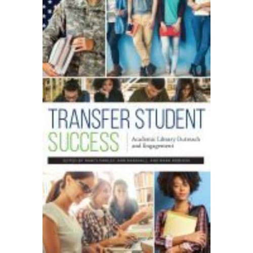 Transfer Student Success Academic Library Outreach and Engagement