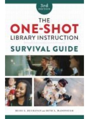 The One-Shot Library Instruction Survival Guide