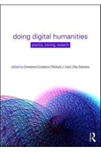 Doing Digital Humanities Practice, Training, Research