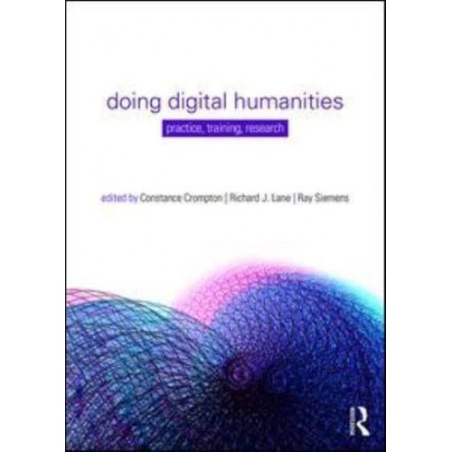 Doing Digital Humanities Practice, Training, Research