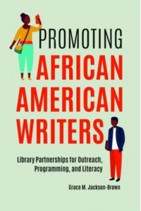 Promoting African American Writers Library Partnerships for Outreach, Programming, and Literacy