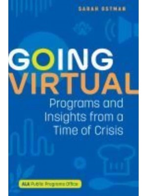 Going Virtual Programs and Insights from a Time of Crisis