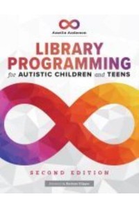 Library Programming for Autistic Children and Teens