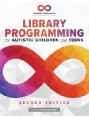 Library Programming for Autistic Children and Teens