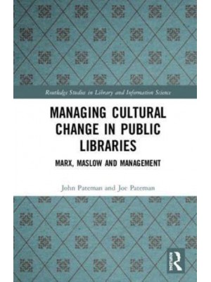 Managing Cultural Change in Public Libraries - Routledge Studies in Library and Information Science