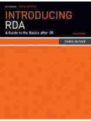 Introducing RDA A Guide to the Basics After 3R - ALA Editions Special Reports