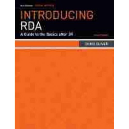 Introducing RDA A Guide to the Basics After 3R - ALA Editions Special Reports