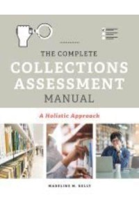 The Complete Collections Assessment Manual A Holistic Approach