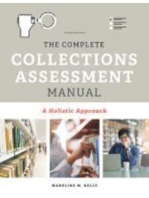 The Complete Collections Assessment Manual A Holistic Approach