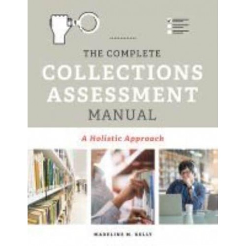 The Complete Collections Assessment Manual A Holistic Approach