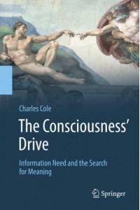 The Consciousness' Drive : Information Need and the Search for Meaning