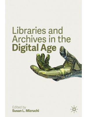 Libraries and Archives in the Digital Age