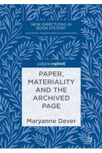 Paper, Materiality and the Archived Page - New Directions in Book History