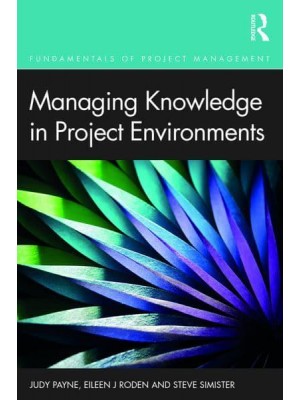 Managing Knowledge in Project Environments - Fundamentals of Project Management