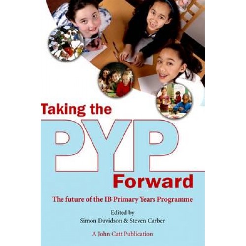 Taking the PYP Forward - Taking It Forward