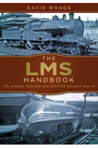 LMS Handbook The London Midland and Scottish Railway, 1923-1947