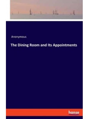 The Dining Room and Its Appointments