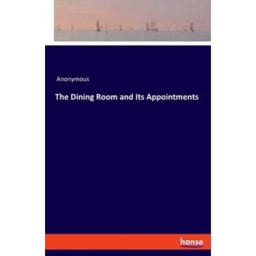 The Dining Room and Its Appointments