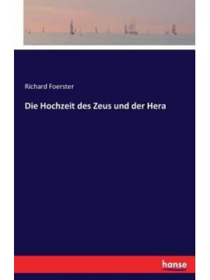Die Hochzeit des Zeus und der Hera